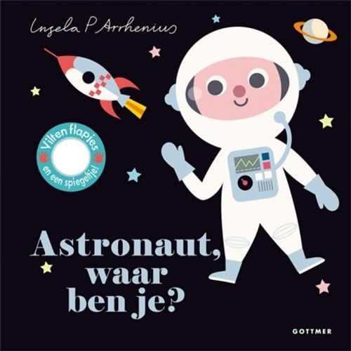 uitgeverij gottmer kartonboekje astronaut waar ben je?