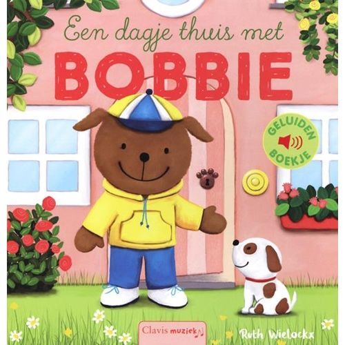 uitgeverij clavis geluidenboek een dagje thuis met bobbie