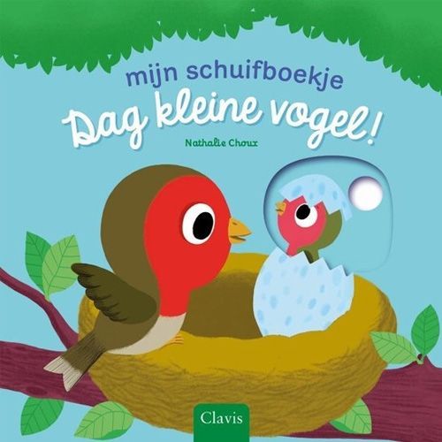uitgeverij clavis mijn schuifboekje dag kleine vogel!