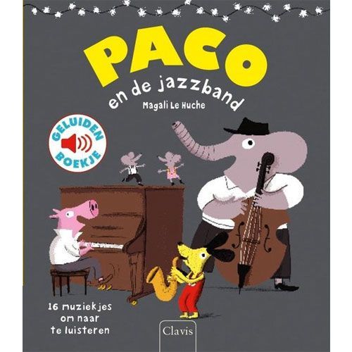 uitgeverij clavis geluidenboek paco en de jazzband 