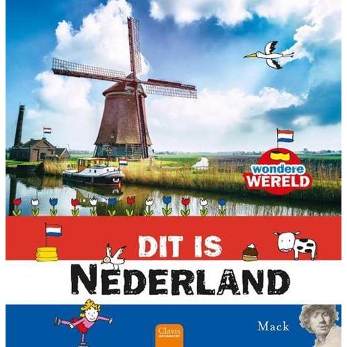 uitgeverij clavis wondere wereld: dit is nederland