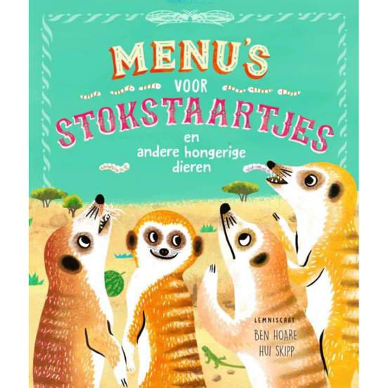 uitgeverij lemniscaat menu’s voor stokstaartjes en andere hongerige dieren