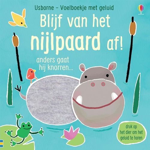 uitgeverij usborne geluidenboek blijf van het nijlpaard af!