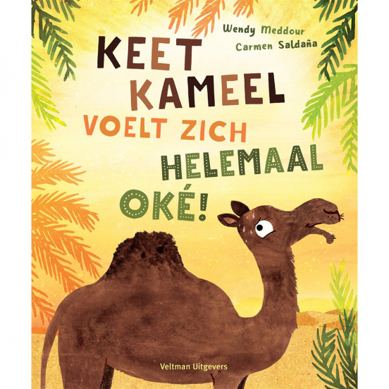 veltman uitgevers keet kameel voelt zich helemaal oké!